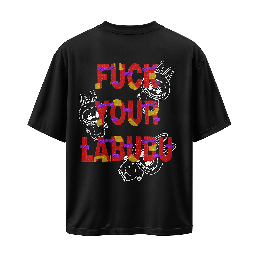 F*ck Your Labubu Oversized T-shirt